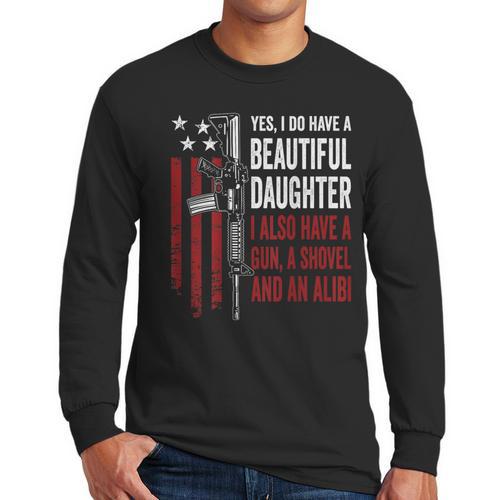 Daughter Gun Shovel Alibi Mom Dad Guns Joke -ON Back Men Long Sleeve T-Shirt - Father's Day Fun