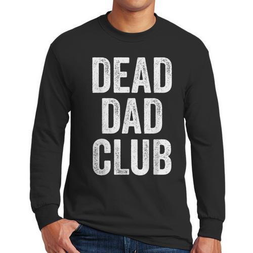 Dead Dad Club Vintage Saying Men Long Sleeve T-Shirt - Father's Day Fun