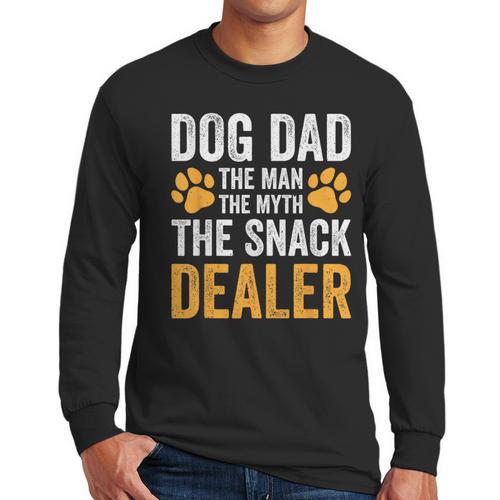 Dog Dad The Man The Myth The Snack Dealer Men Long Sleeve T-Shirt - Father's Day Fun