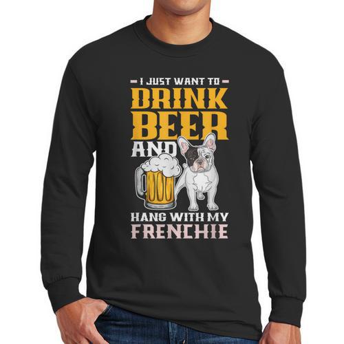 Drink Beer & Hang With My Frenchie French Bulldog Dad For Men Women Men Long Sleeve T-Shirt - Father's Day Fun