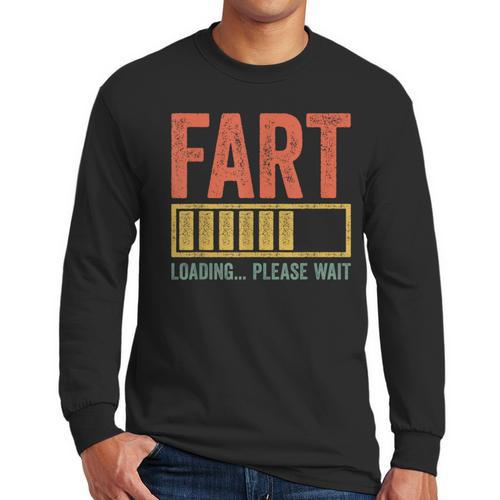 Fart Loading Please Wait Shirt Men Dad Joke Fathers Day Men Long Sleeve T-Shirt - Father's Day Fun