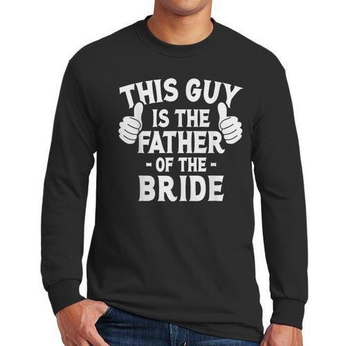 This Is The Father Of The Bride Wedding Marriage Bride Dad Men Long Sleeve T-Shirt - Father's Day Fun