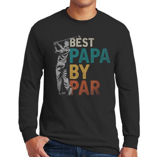 Fathers Day Golfer Dad Golfing Best Papa By Par Golf Men Long Sleeve T-Shirt - Father's Day Fun
