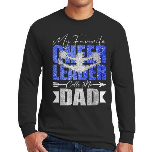 My Favorite Cheerleader Calls Me Dad Cheer Dad Fathers Day Men Long Sleeve T-Shirt - Father's Day Fun