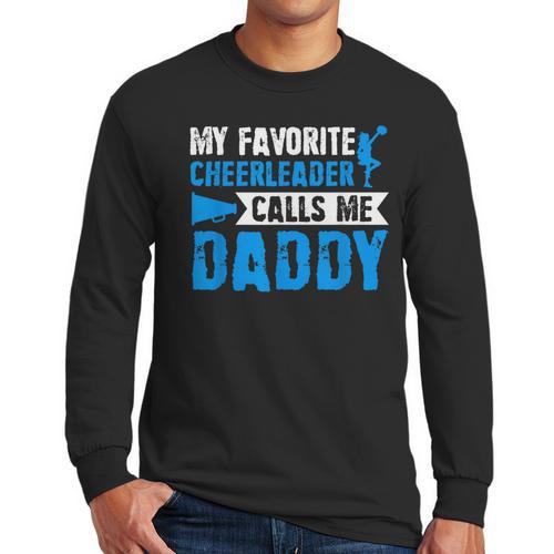 My Favorite Cheerleader Calls Me Daddy Cheer Dad Fathers Day Men Long Sleeve T-Shirt - Father's Day Fun