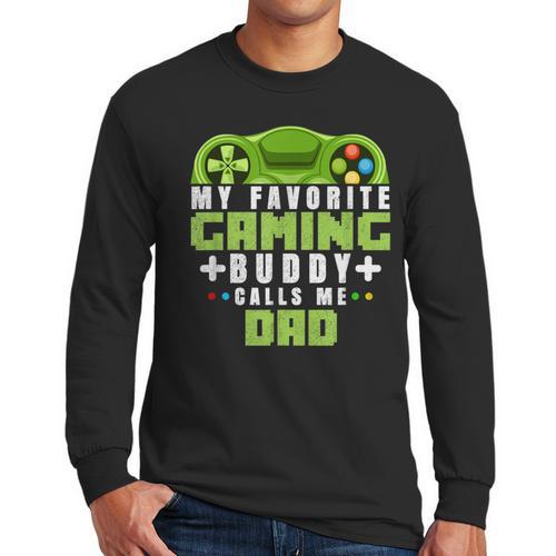 My Favorite Gaming Buddy Calls Me Dad For Dad From Sons Men Long Sleeve T-Shirt - Father's Day Fun