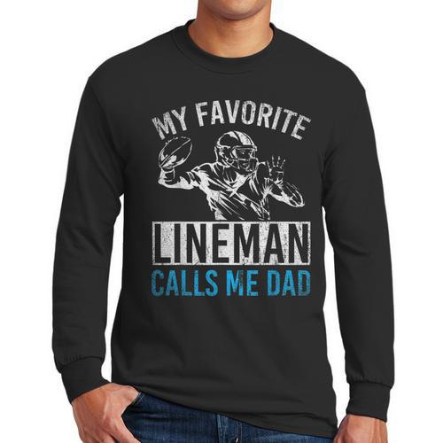 My Favorite Lineman Calls Me Dad American Football Lineman Men Long Sleeve T-Shirt - Father's Day Fun