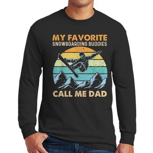 My Favorite Snowboarding Buddies Call Me Dad Snowboarder Men Long Sleeve T-Shirt - Father's Day Fun