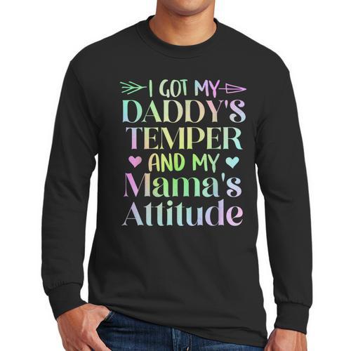 Funny Family Saying Apparel I GOT MY DADDY'S TEMPER And My Mama's Attitude Kids Men Long Sleeve T-Shirt - Father's Day Fun