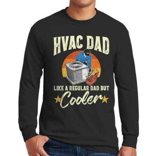 HVAC Dad But Cooler HVAC Technician Father Men Long Sleeve T-Shirt - Father's Day Fun