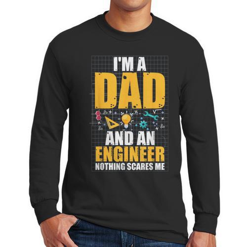I'm A Dad And Engineer Father Day Engineering Men Long Sleeve T-Shirt - Father's Day Fun