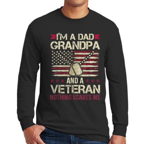 I'm a Dad Grandpa And a Veteran Nothing Scares Me Men Long Sleeve T-Shirt - Father's Day Fun