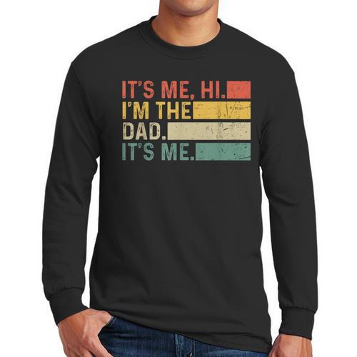 It's Me Hi I'm The Dad It's Me Dad Father's Day Retro Men Long Sleeve T-Shirt - Father's Day Fun