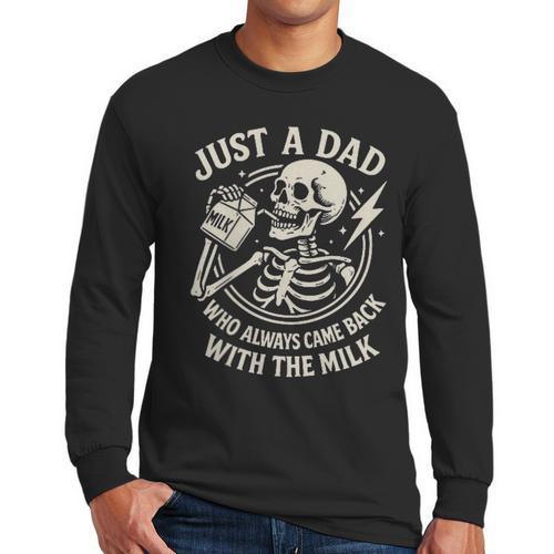 Just A Dad Who Always Came Back Skeleton Fathers Day Men Long Sleeve T-Shirt - Father's Day Fun