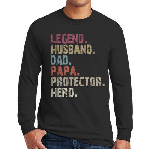 Legend Husband Dad Papa Protector Hero For Dad Men Long Sleeve T-Shirt - Father's Day Fun