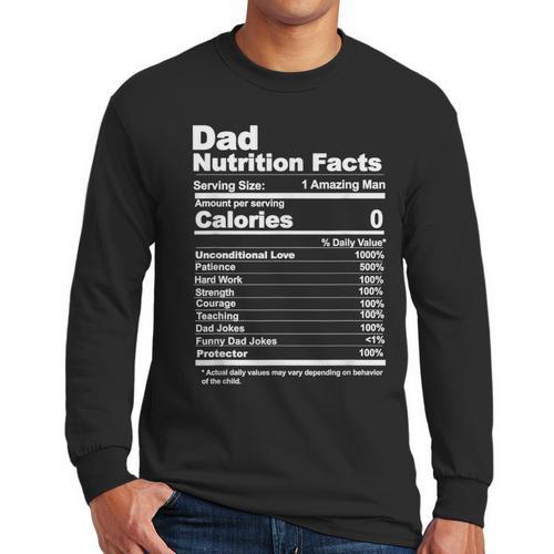Miftees Fathers Day Tees Dad Nutrition Facts Men Long Sleeve T-Shirt - Father's Day Fun