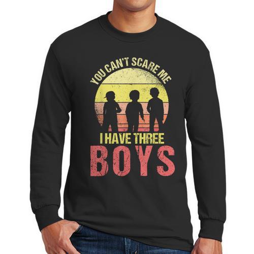 Mom Of 3 Boys Dad I Have Three Boys Dad Of 3 Boys Mom Of 3 Men Long Sleeve T-Shirt - Father's Day Fun