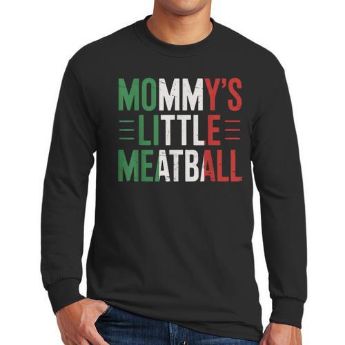 Mommy's Little Meatball Italian Quote Family Dad Mom Kids Men Long Sleeve T-Shirt - Father's Day Fun