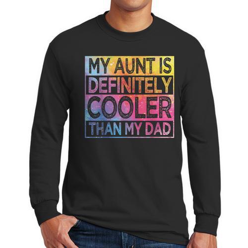 Nephew Niece My Aunt Is Cooler Than My Dad Men Long Sleeve T-Shirt - Father's Day Fun