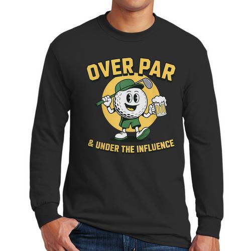 Over Par Under Influence Golf Dad Father Joke Men Long Sleeve T-Shirt - Father's Day Fun