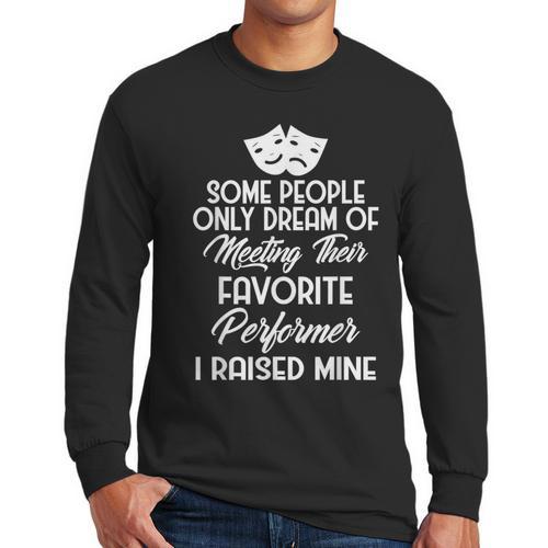 For Parents Of Actors And Actresses Drama Mom And Dad Men Long Sleeve T-Shirt - Father's Day Fun