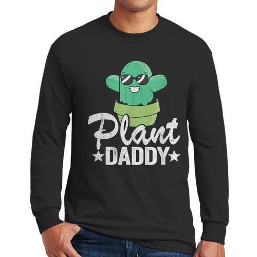 Plant Daddy Cactus Gardener Jokes Grandpa Plant Dad Men Long Sleeve T-Shirt - Father's Day Fun
