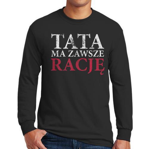 Polish Dad Is Always Right Polish Fathers Day Ojciec Men Long Sleeve T-Shirt - Father's Day Fun