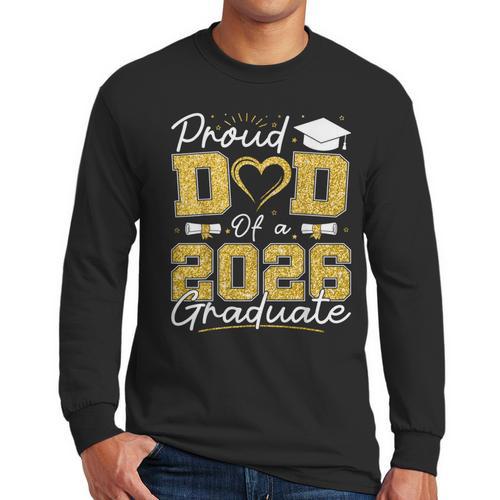 Proud Dad Of A 2026 Graduate Senior 2026 Grad Family Men Long Sleeve T-Shirt - Father's Day Fun