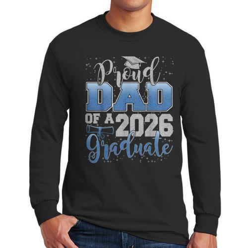 Proud Dad Of a Class Of 2026 Graduate Senior Graduation Men Long Sleeve T-Shirt - Father's Day Fun