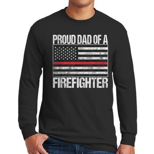 Proud Dad Of a Firefighter Fireman Parent Men Long Sleeve T-Shirt - Father's Day Fun