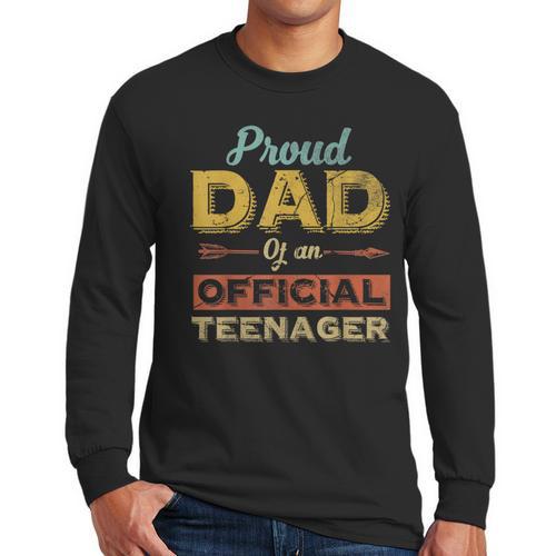 Proud Dad Of An Official Teenager 13th Birthday Son Daughter Men Long Sleeve T-Shirt - Father's Day Fun
