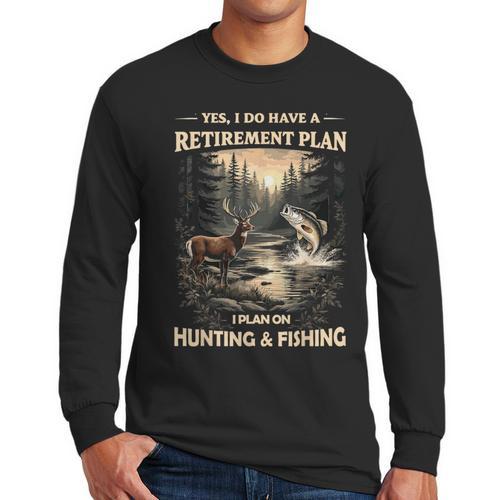 Retirement Plan On Hunting & Fishing Fisherman Hunter Dad Men Long Sleeve T-Shirt - Father's Day Fun