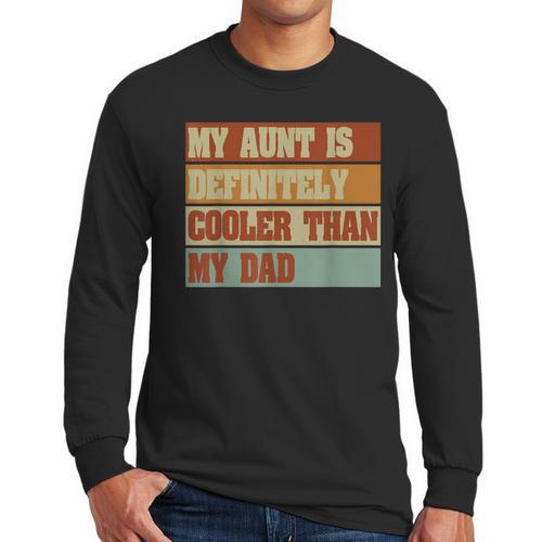 Retro Niece Nephew Auntie My Aunt Is Cooler Than My Dad Men Long Sleeve T-Shirt - Father's Day Fun
