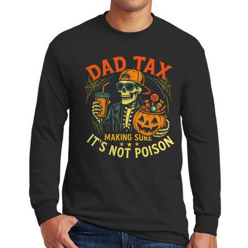 Skeleton Papa Halloween Dad Tax Making Sure Not Poison Men Long Sleeve T-Shirt - Father's Day Fun