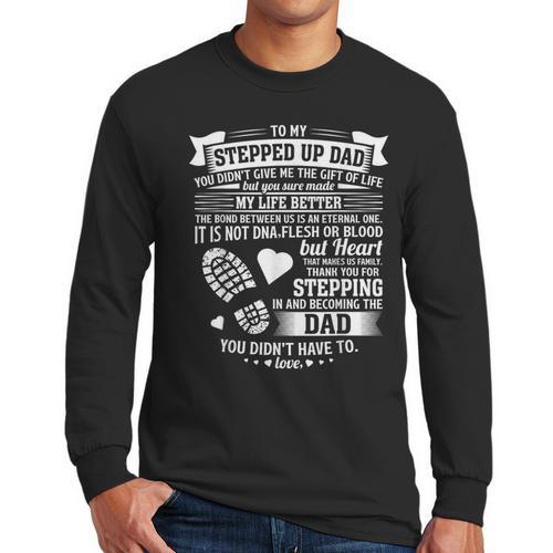 To My Stepped Up Dad Thanks For Stepping In Stepdad Birthday Men Long Sleeve T-Shirt - Father's Day Fun