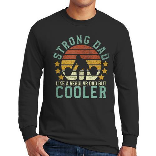Strong Dad Workout Weight Lifting Father's Day Men Long Sleeve T-Shirt - Father's Day Fun