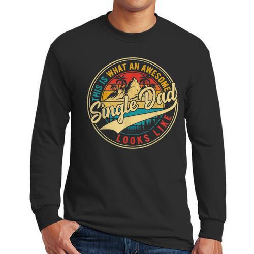 Vintage Awesome Single Dad Retro Fathers Day For Dad Grandpa Men Long Sleeve T-Shirt - Father's Day Fun