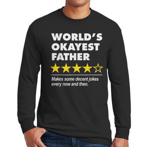 Worlds Okayest Father Dad Joke Review For Fathers Day Men Long Sleeve T-Shirt - Father's Day Fun