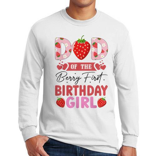 Dad Of The Berry First Birthday Girl Sweet Strawberry Men Long Sleeve T-Shirt - Father's Day Fun