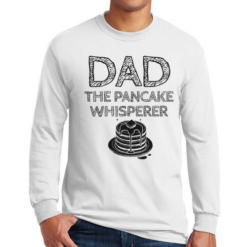Dad The Pancake Whisperer Pancakes Breakfast Father Men Long Sleeve T-Shirt - Father's Day Fun