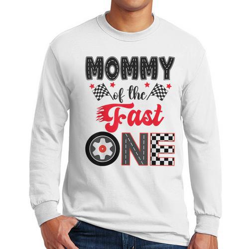 Mommy Of The Fast One Car Racing Dad 1St Birthday Boy Men Long Sleeve T-Shirt - Father's Day Fun