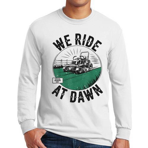We Ride At Dawn Lawn Mower Zero-Turn Dad Mowing Men Long Sleeve T-Shirt - Father's Day Fun