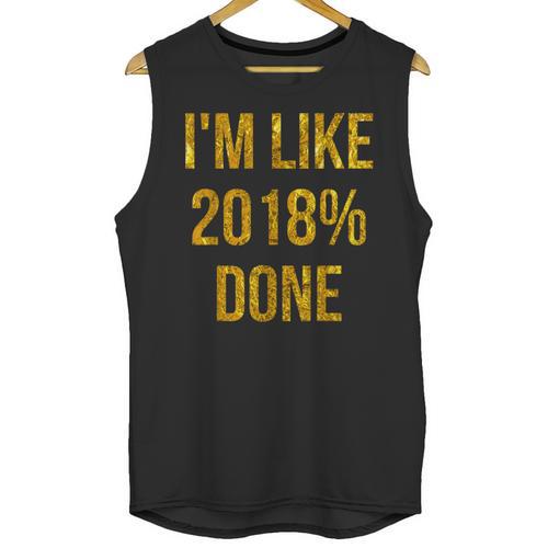 2018 Done High School Senior Graduation New Years Eve Shirt Unisex Tank Top - Best Gift Smart