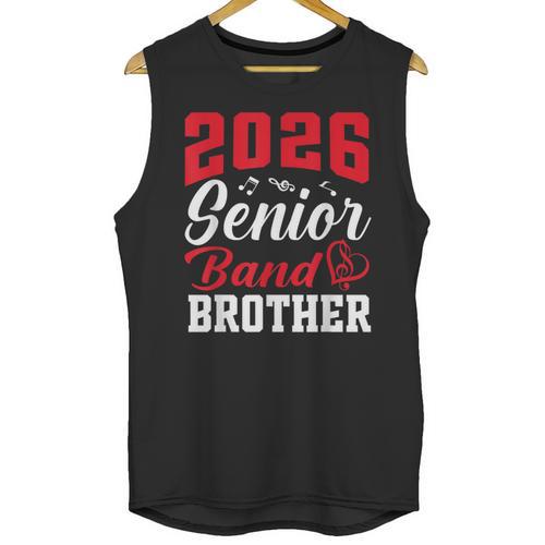 2026 Senior Band Brother Class Of 2026 Parent Graduation Unisex Tank Top - Best Gift Smart