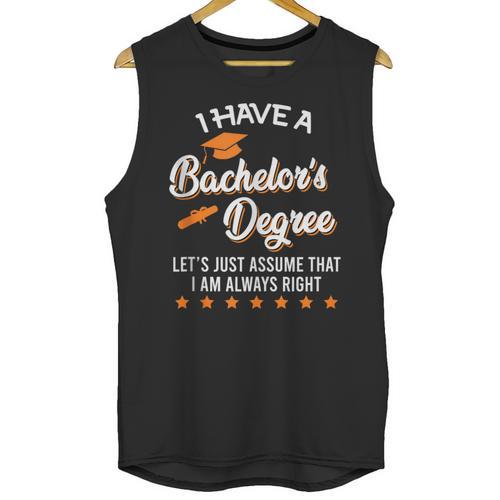 Bachelor Graduation 2026 Always Right Bachelor Degree Unisex Tank Top - Best Gift Smart