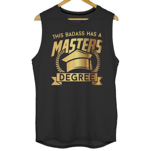 This Badass Has a Masters Degree College Graduation Unisex Tank Top - Best Gift Smart