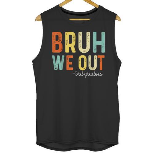 Bruh We Out 3rd Graders Third Grade Graduation Unisex Tank Top - Best Gift Smart