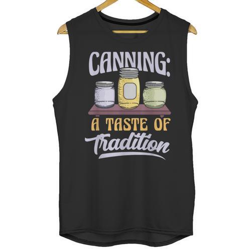 Canning A Taste Of Tradition Nostalgia Craft Unisex Tank Top - Figerry
