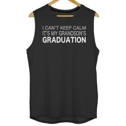 I Can't Keep Calm It's My Grandson's Graduation T-Shirt Unisex Tank Top - Best Gift Smart