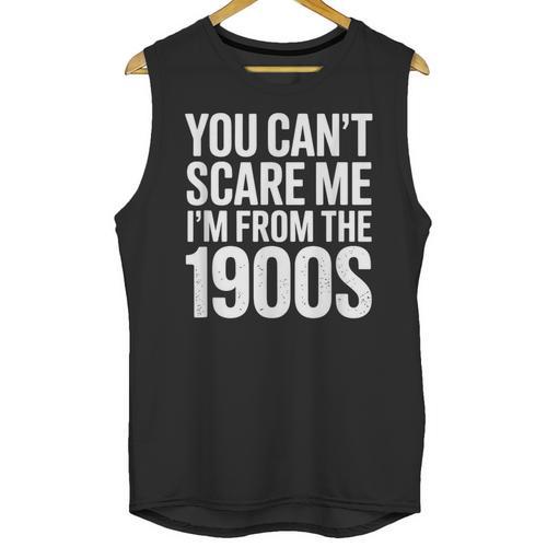 You Can't Scare Me I'm From The 1900s Retro Unisex Tank Top - Figerry